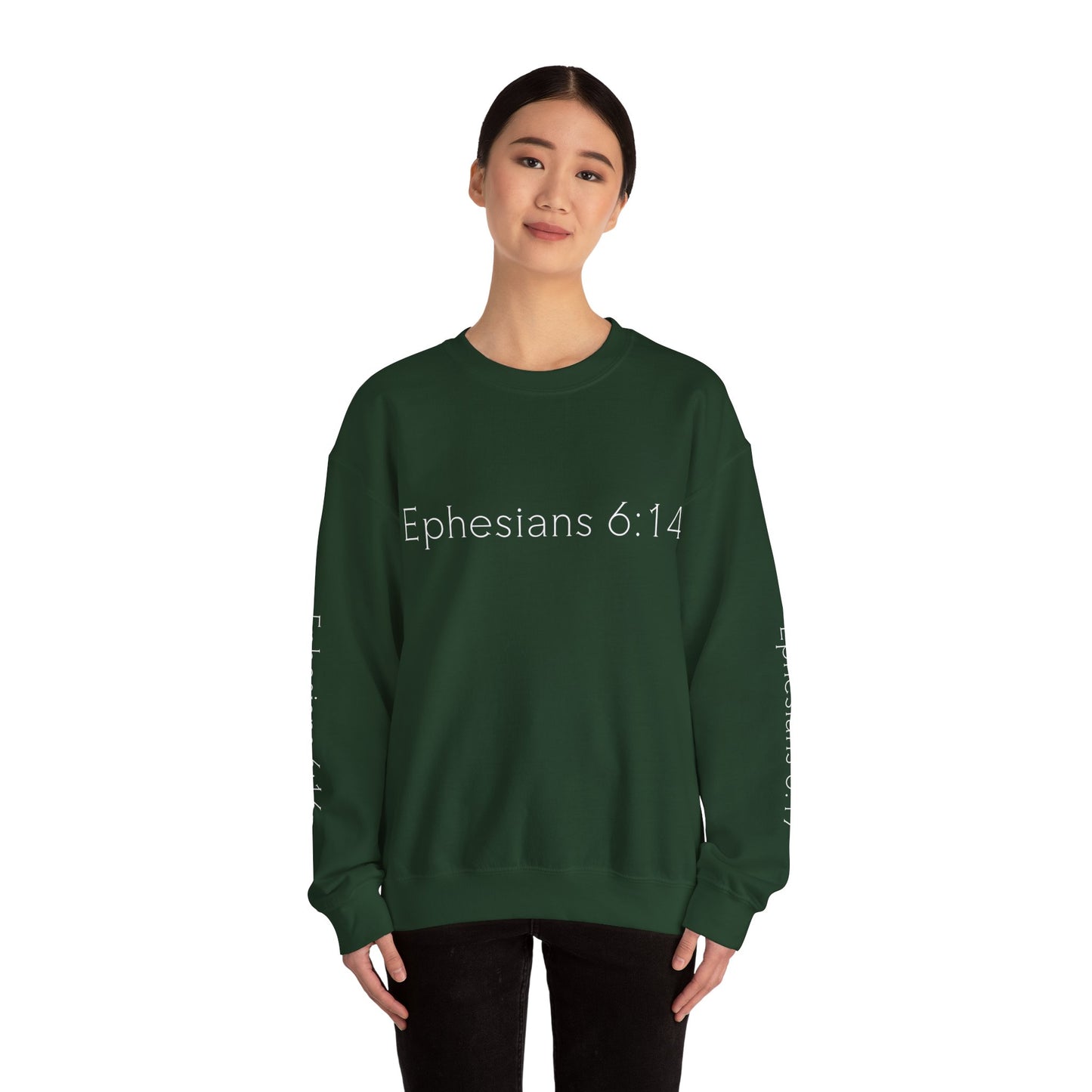 Ephesians 6:14 Sweatshirt