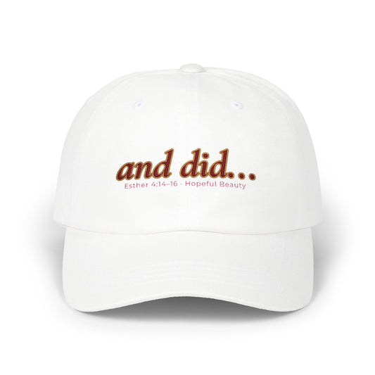 and did… Embroidered Dad Hat