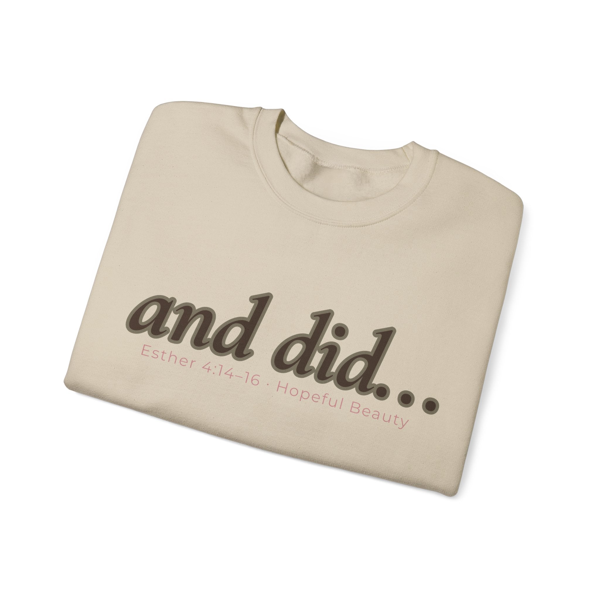 Crewneck Sweatshirt — "and did..." Minimal Motivational Graphic