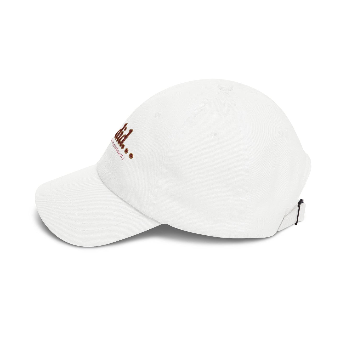 and did… Embroidered Dad Hat