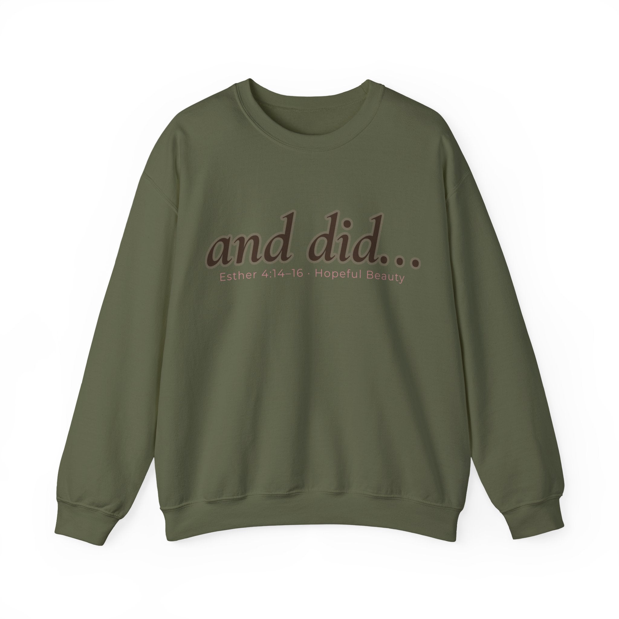 Crewneck Sweatshirt — "and did..." Minimal Motivational Graphic