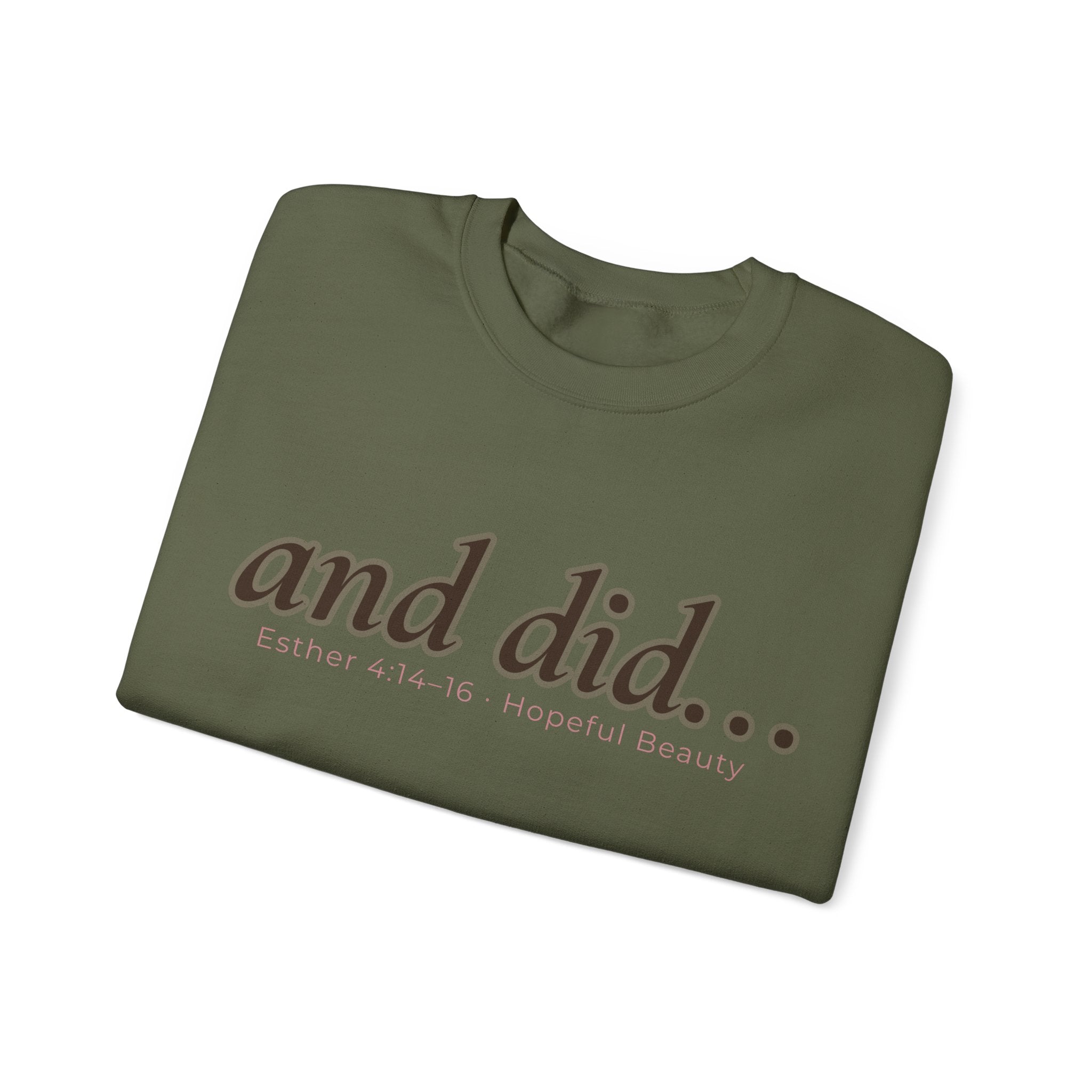Crewneck Sweatshirt — "and did..." Minimal Motivational Graphic