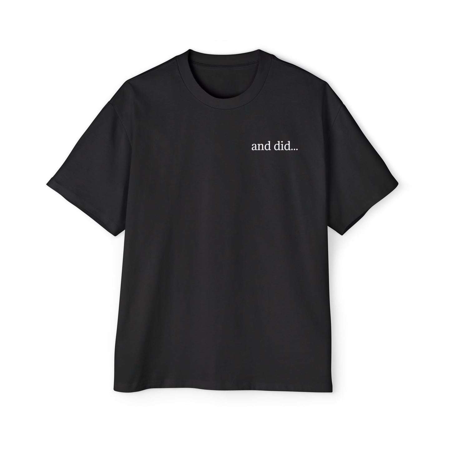 And She Did T-Shirt