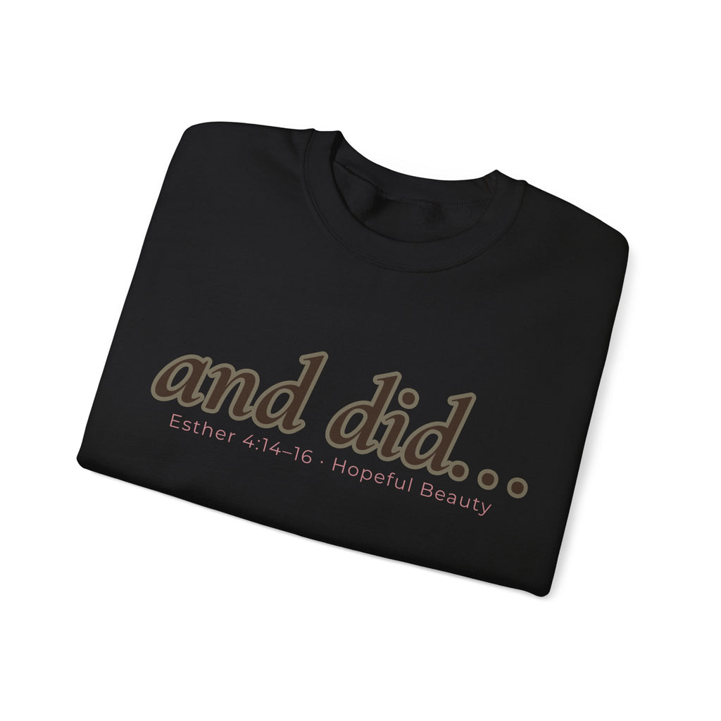 Crewneck Sweatshirt — "and did..." Minimal Motivational Graphic