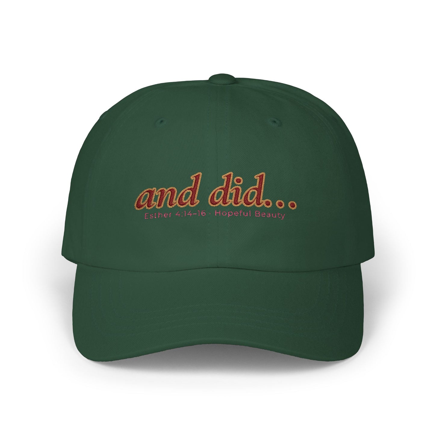 and did… Embroidered Dad Hat