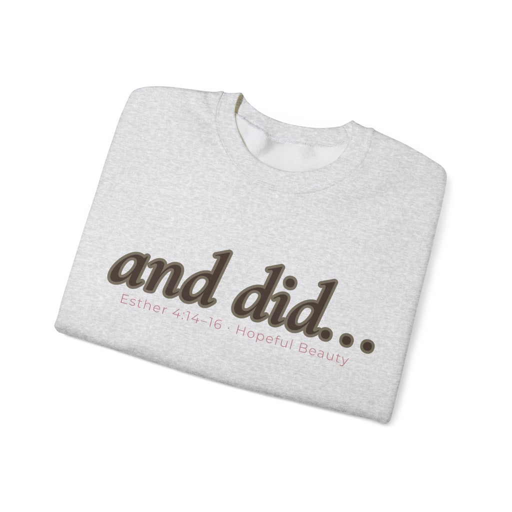 Crewneck Sweatshirt — "and did..." Minimal Motivational Graphic
