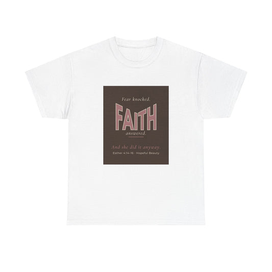 Faith Knocked Faith Answered T-Shirt (Esther 4:14)