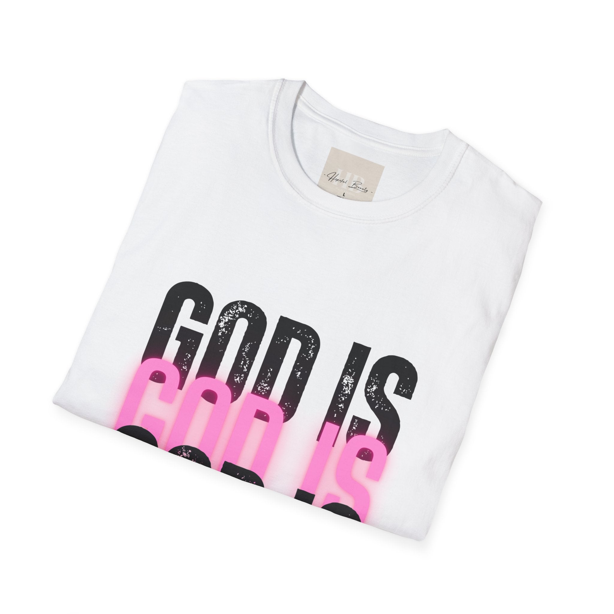 Inspirational Unisex T-Shirt - 'God Is' Scripture Tee