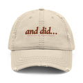 Distressed Embroidered 'and did...' Dad Hat – Vintage Beige Baseball Cap