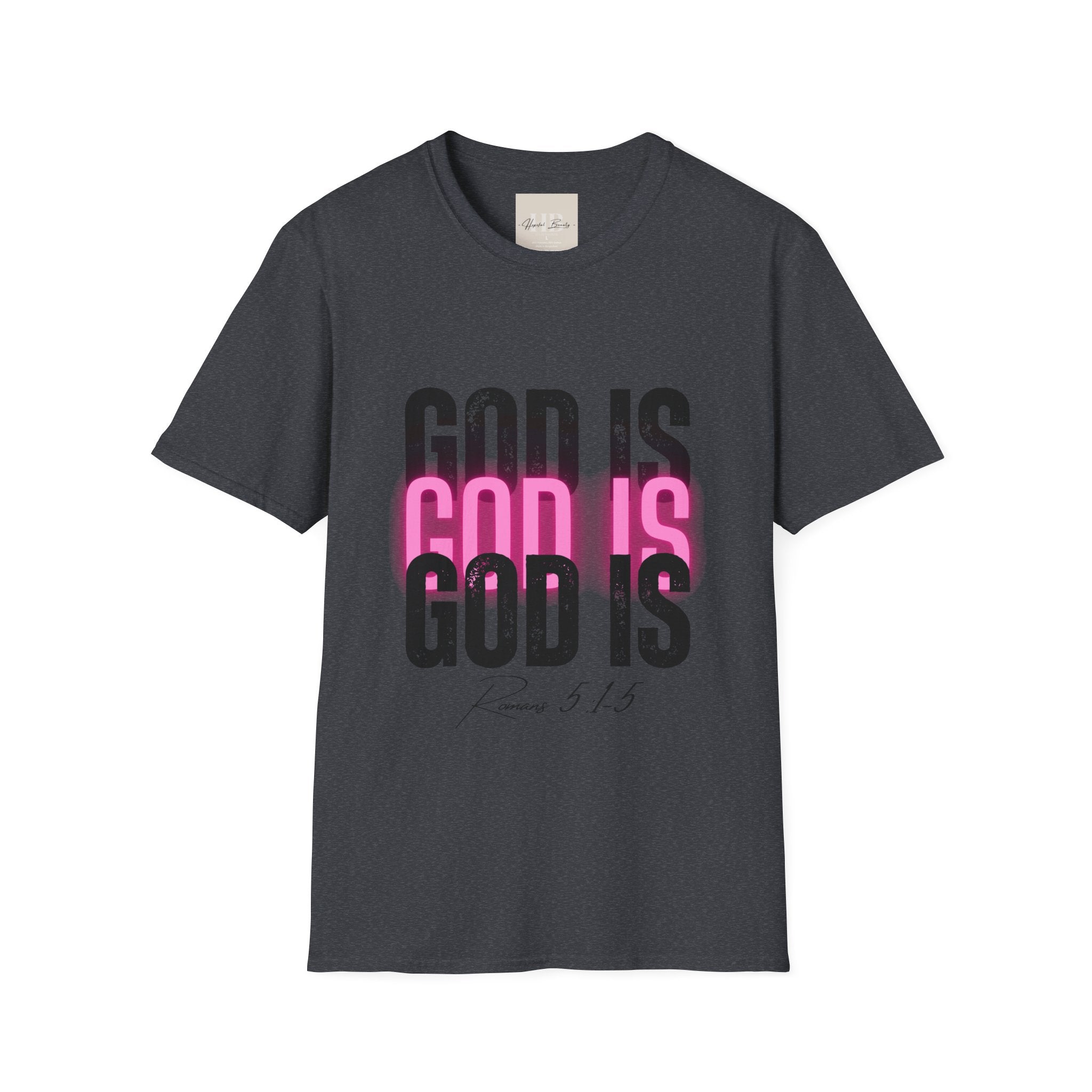 Inspirational Unisex T-Shirt - 'God Is' Scripture Tee