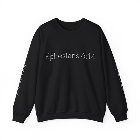 Ephesians 6:14 Sweatshirt