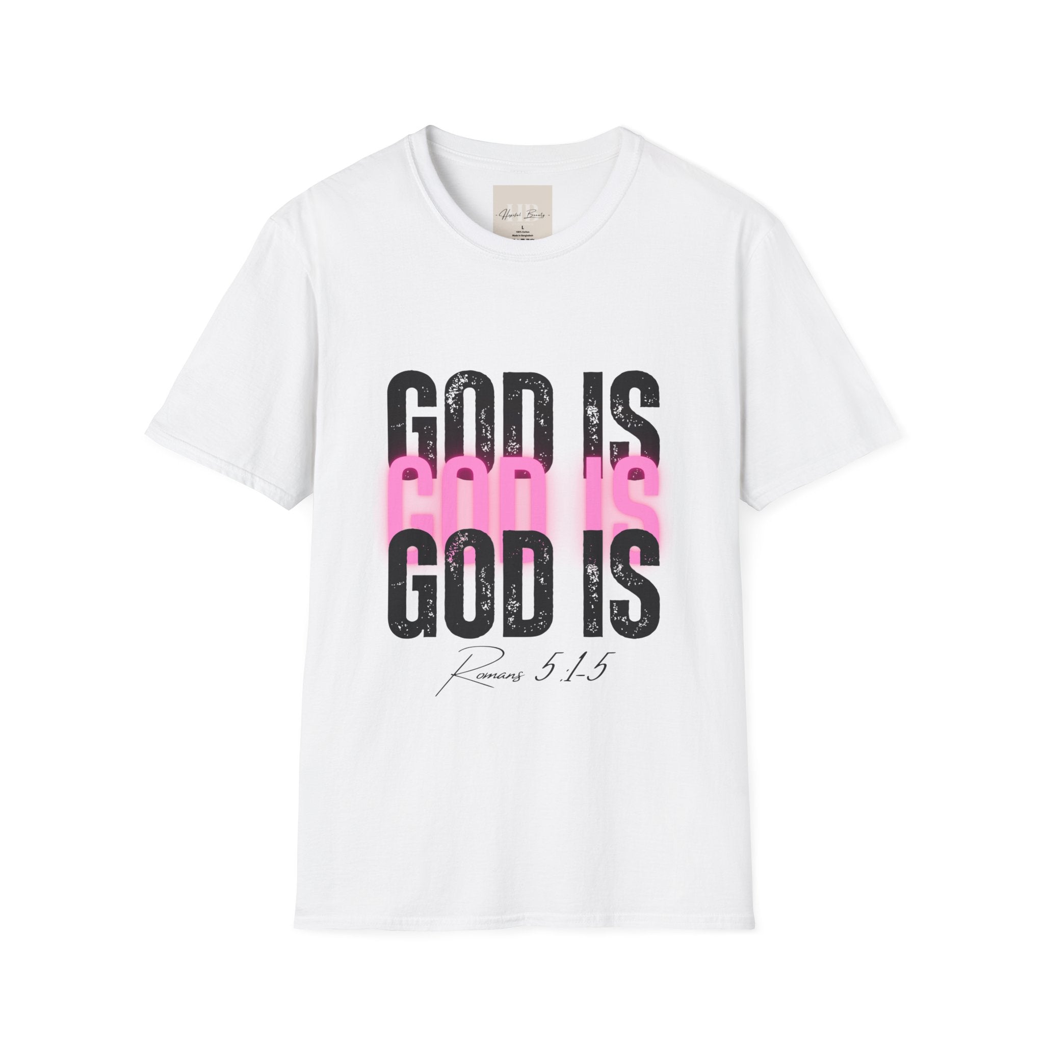 Inspirational Unisex T-Shirt - 'God Is' Scripture Tee